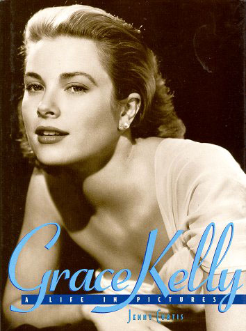 Grace Kelly: A Life in Pictures