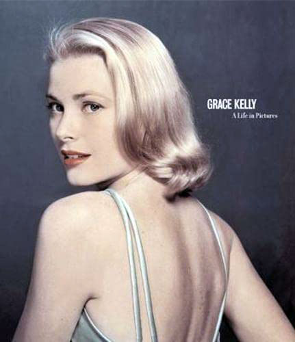 Grace Kelly: A Life in Pictures