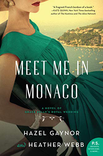 Meet Me in Monaco: A Novel of Grace Kelly’s Royal Wedding